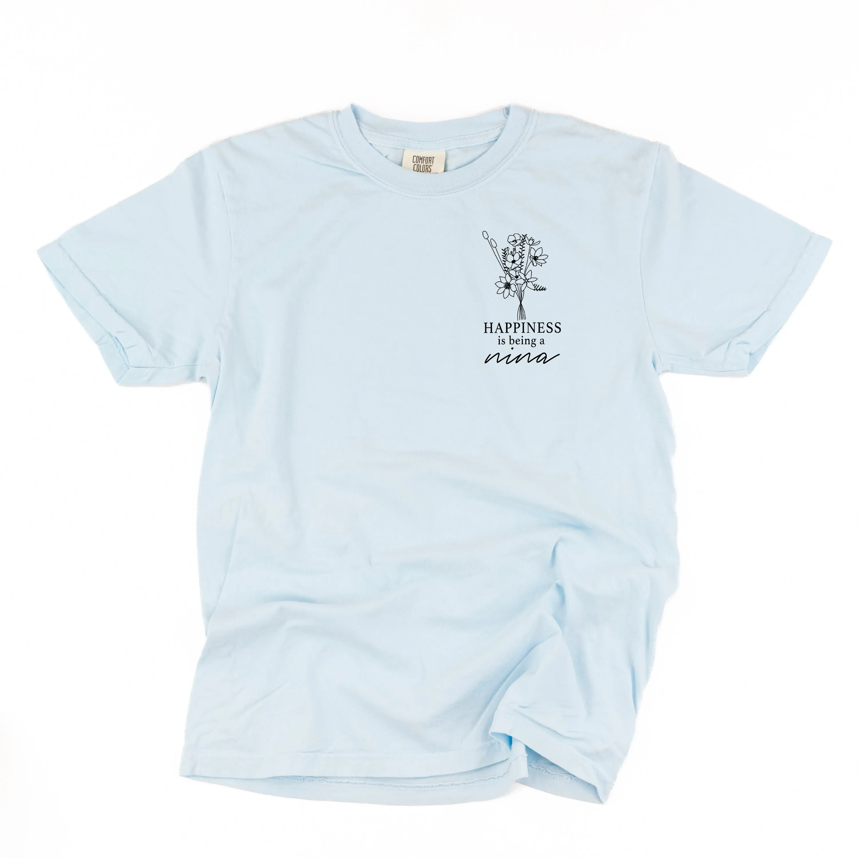 Bouquet Style - Happiness is Being a NINA - SHORT SLEEVE COMFORT COLORS TEE