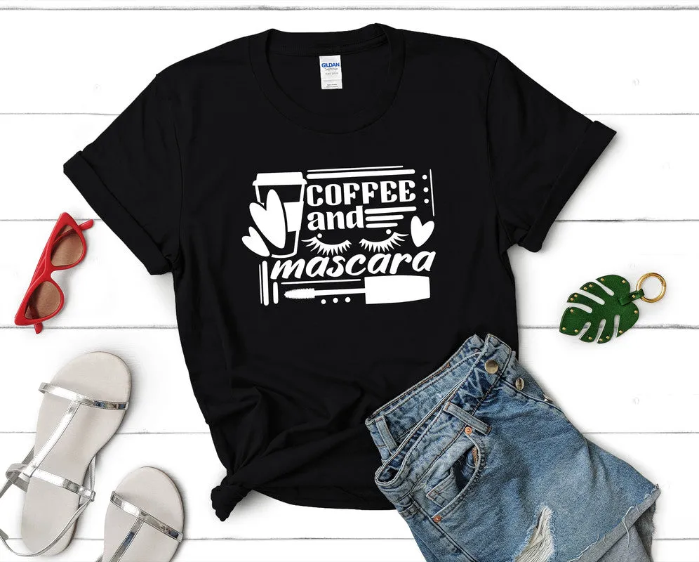Coffee and Mascara Woman T Shirt.